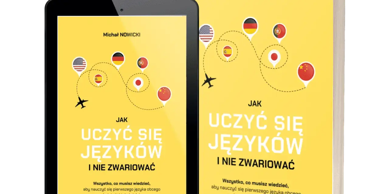 Okładka książki "Jak uczyć się języków i nie zwariować" Michała Nowickiego. Podróż przez flagi USA, Niemiec, Portugalii, Japonii i Chin. Idealna dla przyszłego poliglota.