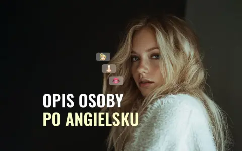 Młoda kobieta z blond włosami i piegami. Tekst "OPIS OSOBY PO ANGIELSKU" i emoji twarzy, nosa i ust.